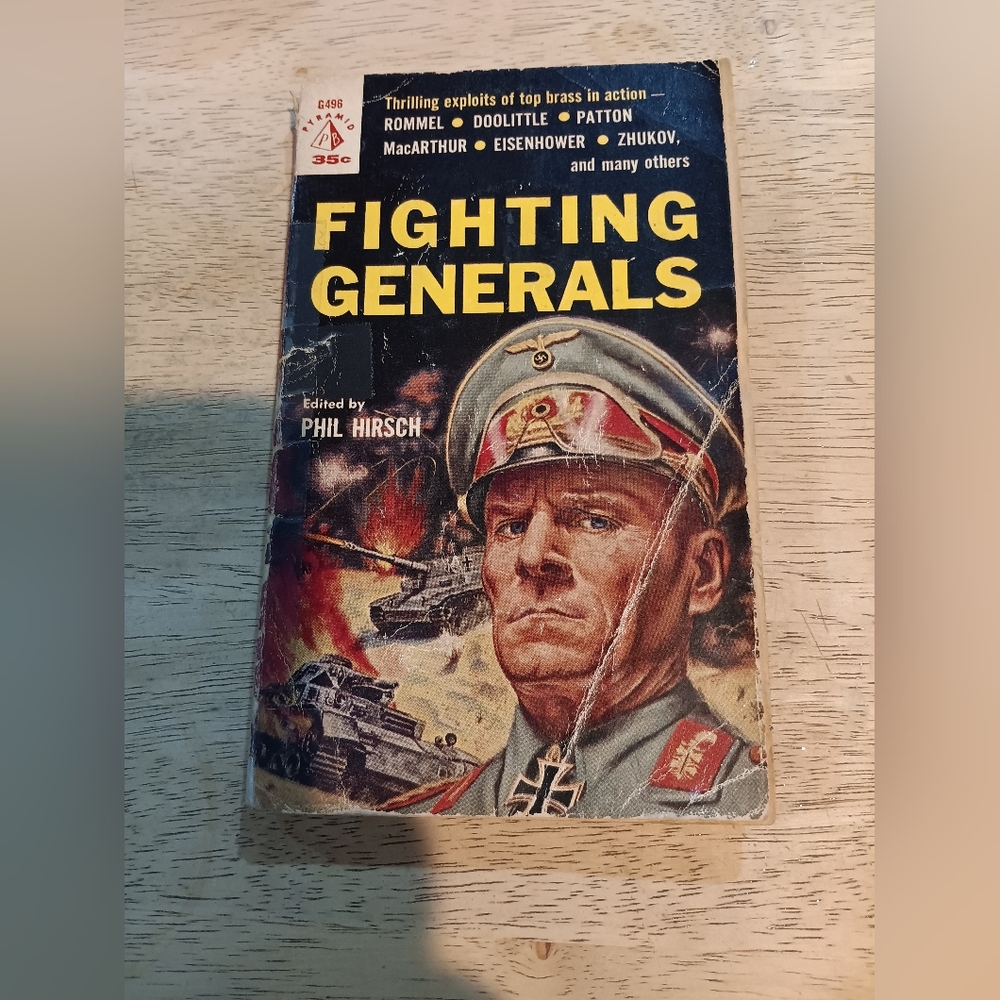 Fighting Generals By Phil Hirsh [1st Edit]